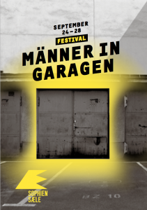 »Diskursgarage«/ Festival Männer in Garagen«/ Berlin/ Sophiensaele